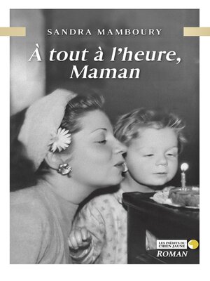 cover image of À tout à l'heure, maman